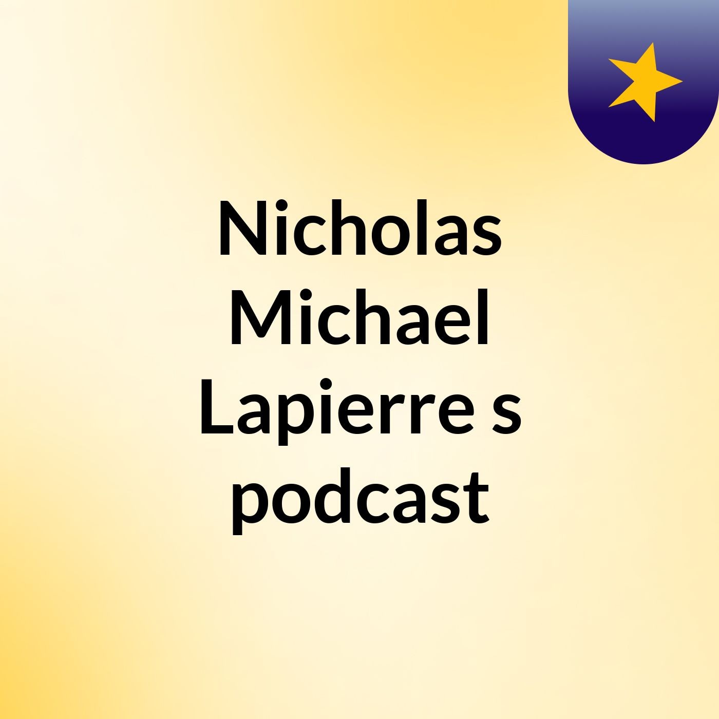 Nicholas Michael Lapierre's podcast