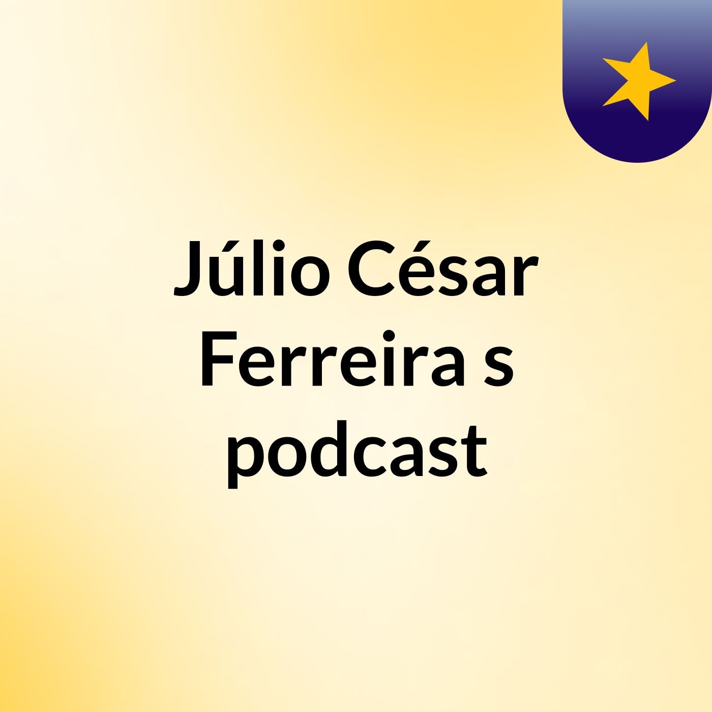 Júlio César Ferreira's podcast