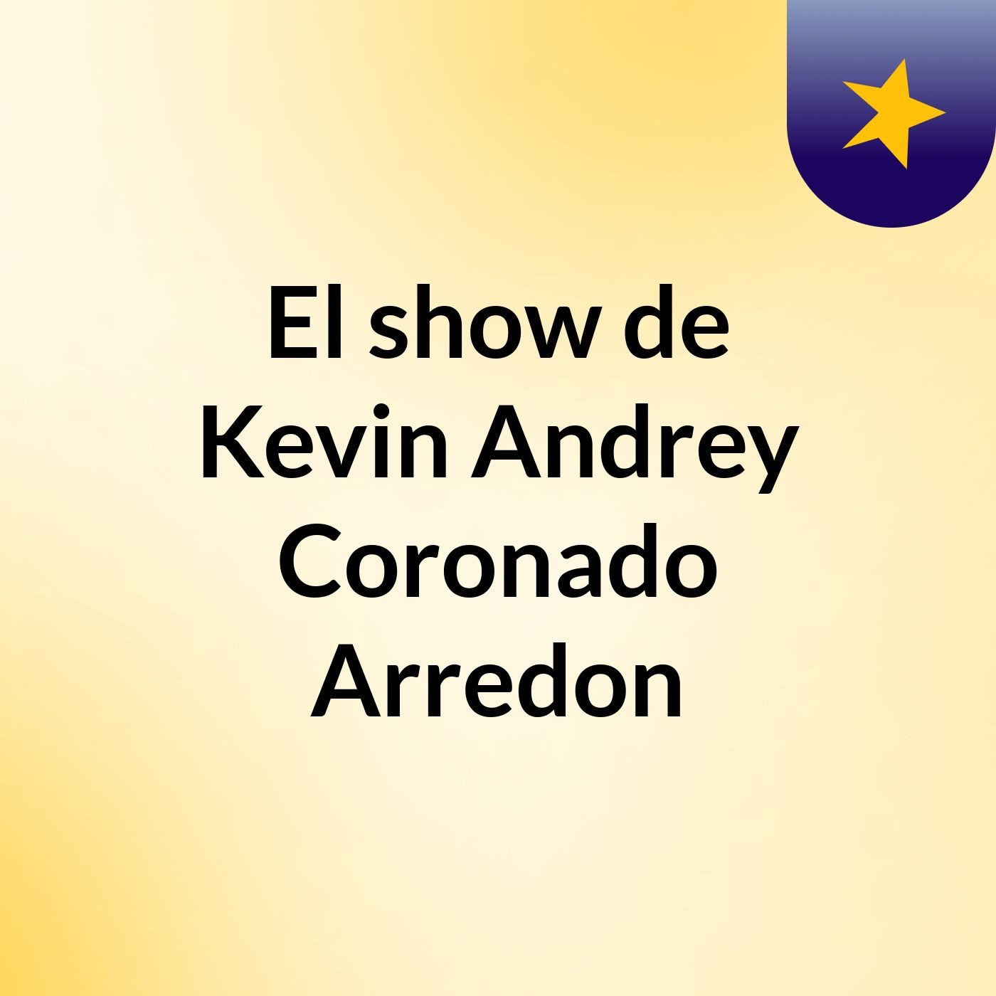 El show de Kevin Andrey Coronado Arredon