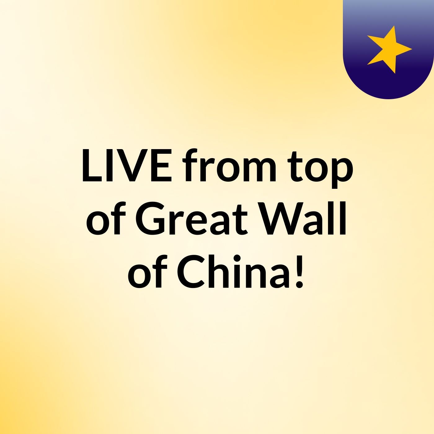 Episode of October 29, 2011 — LIVE from top of Great Wall of China! cover