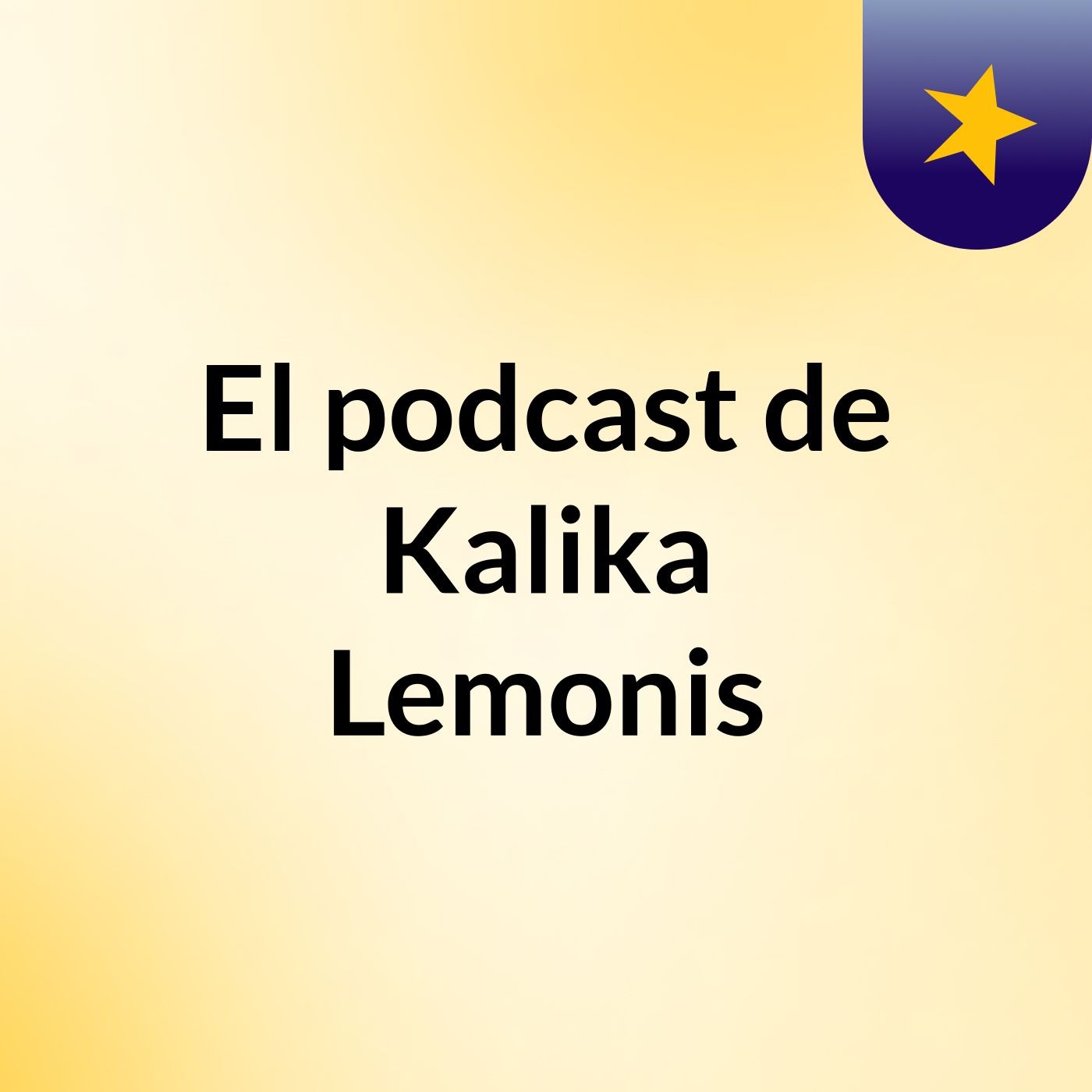 El podcast de Kalika Lemonis