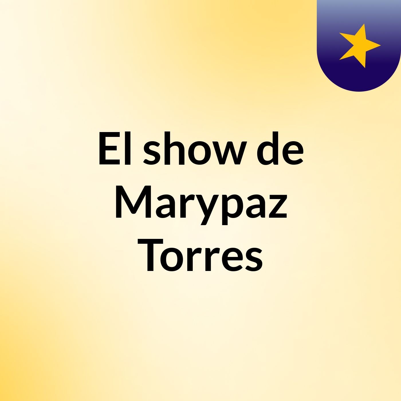 El show de Marypaz Torres