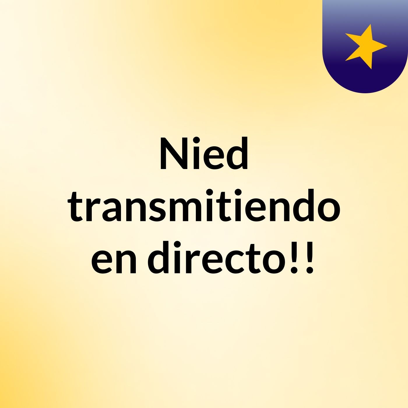Nied transmitiendo en directo!!