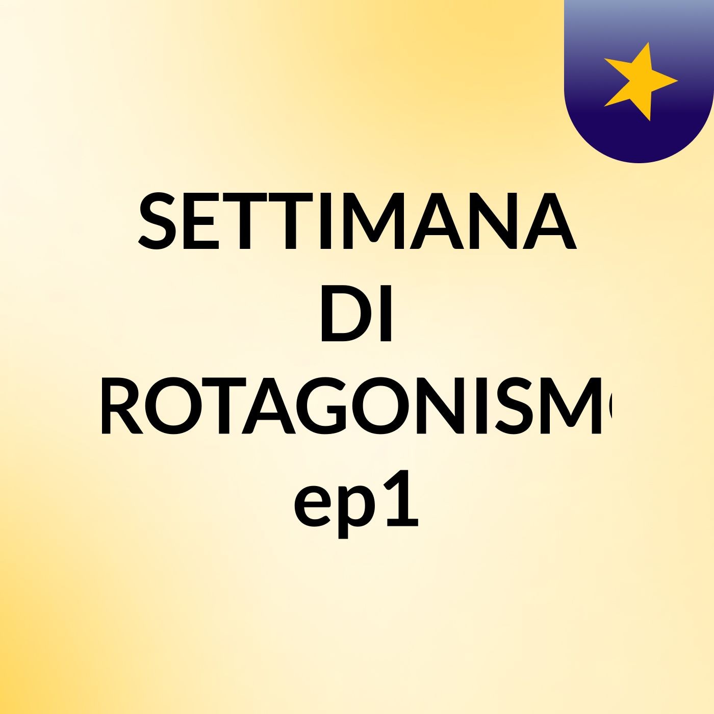 SETTIMANA DI PROTAGONISMO ep1