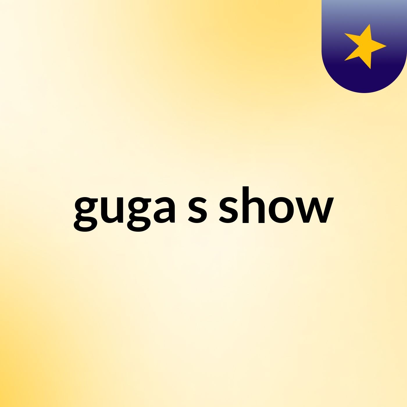 guga's show