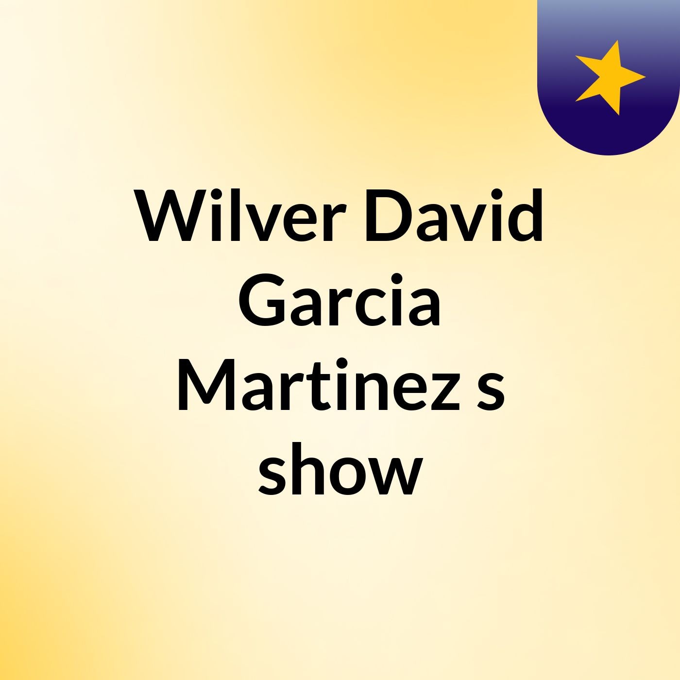 Wilver David Garcia Martinez's show