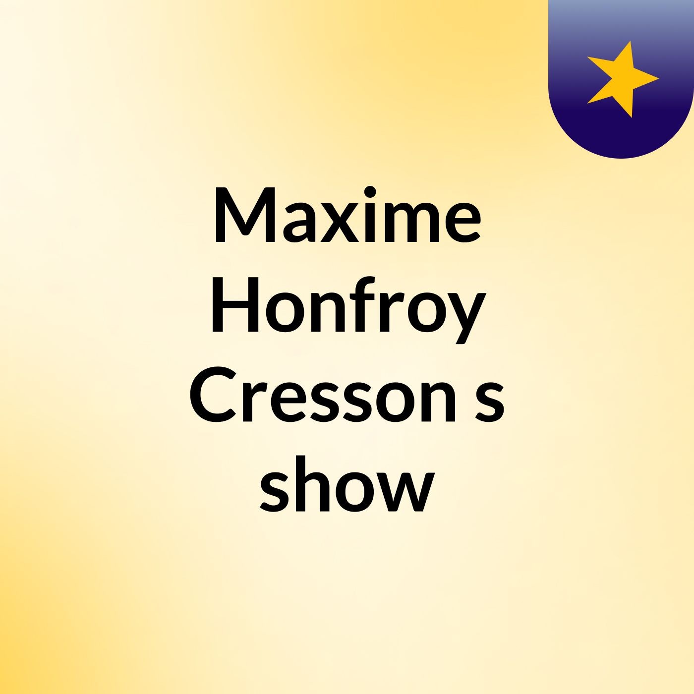 Maxime Honfroy Cresson's show