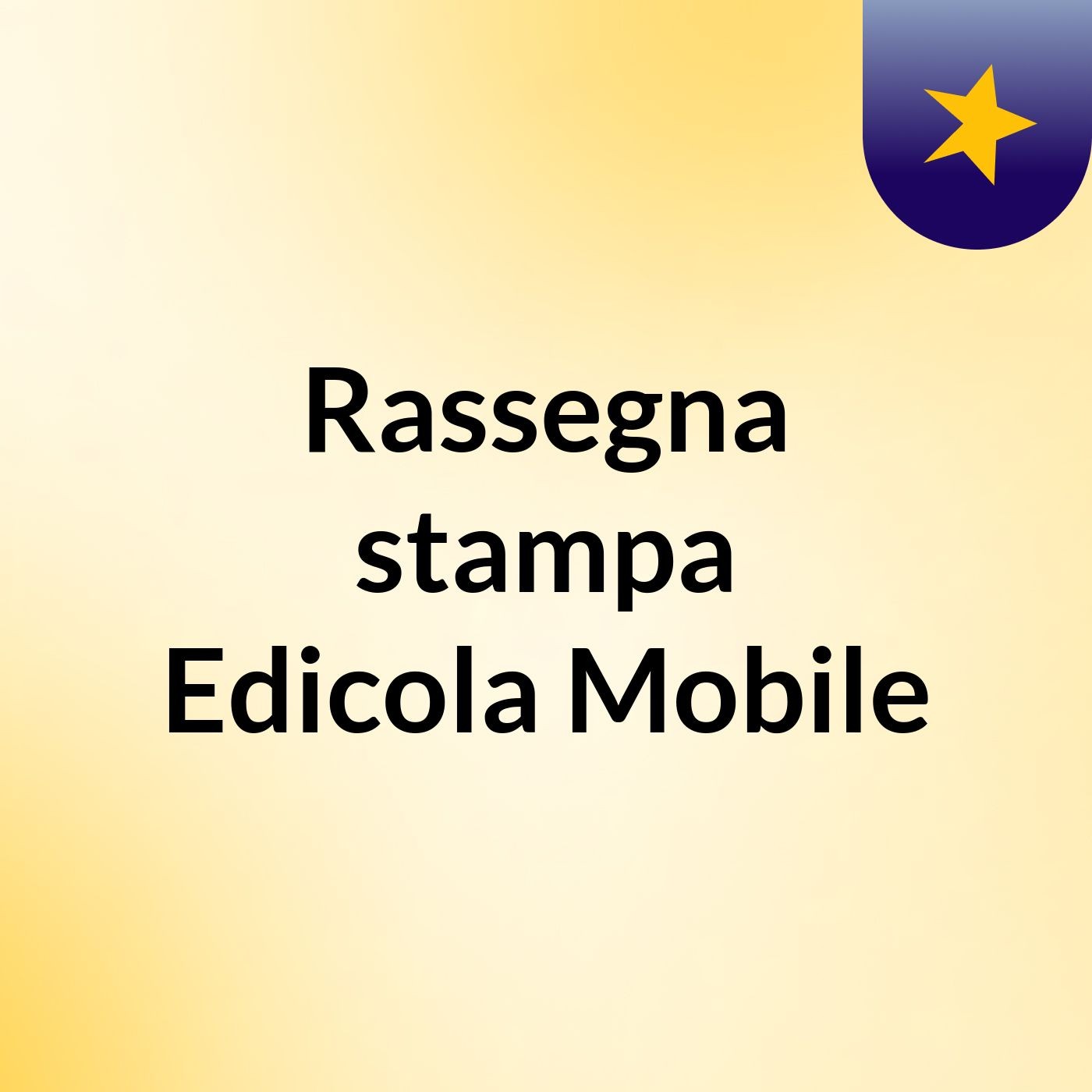 Rassegna stampa Edicola Mobile