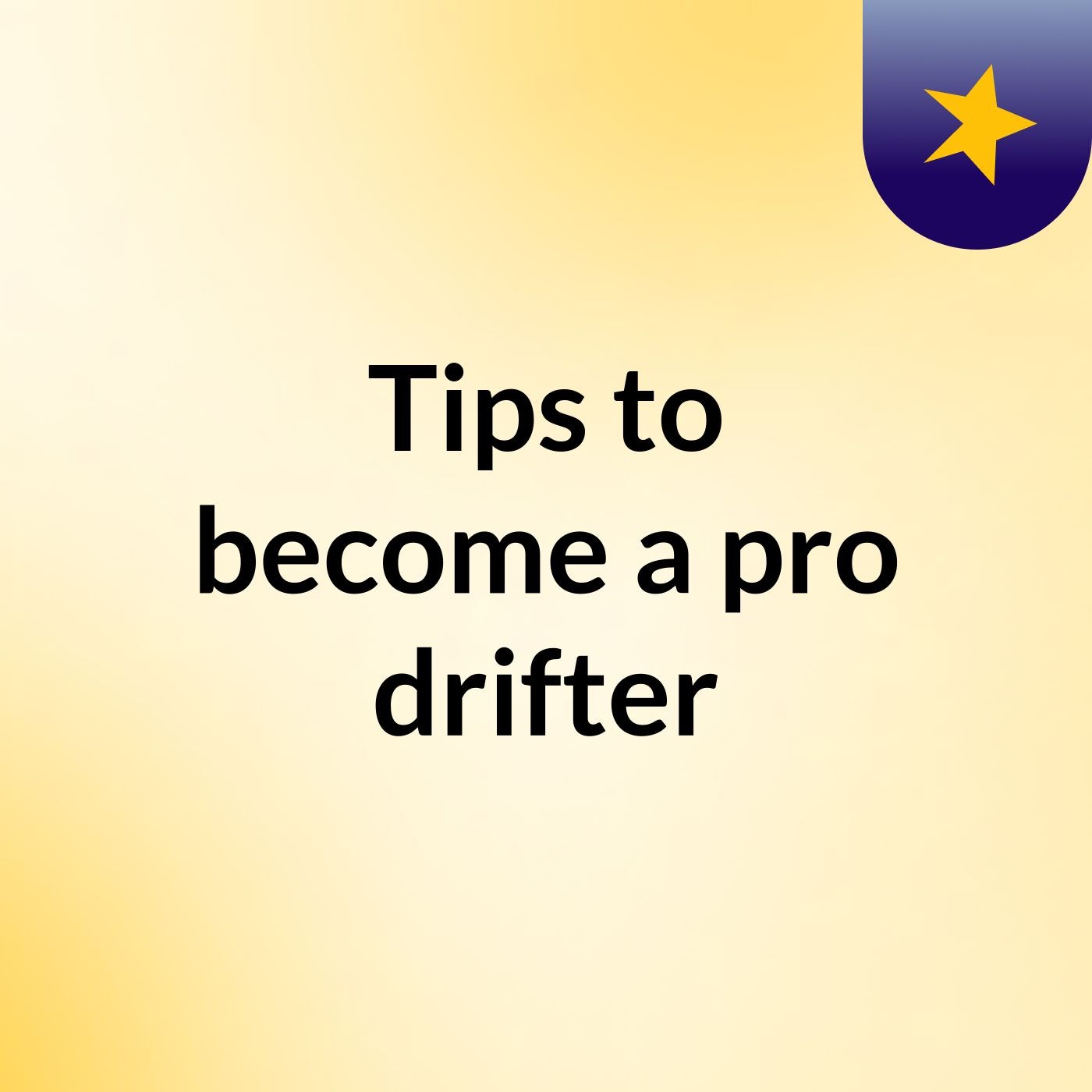 Tips to become a pro drifter podcast artwork