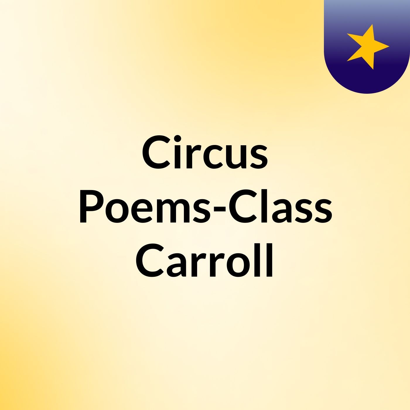 Circus Poems-Class Carroll
