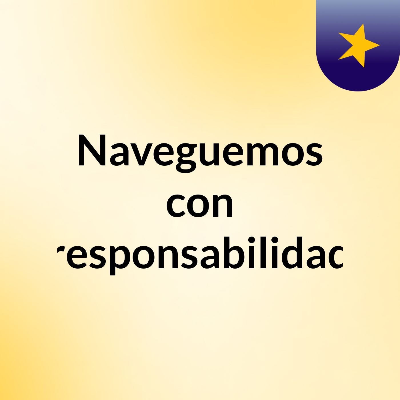 Naveguemos con responsabilidad