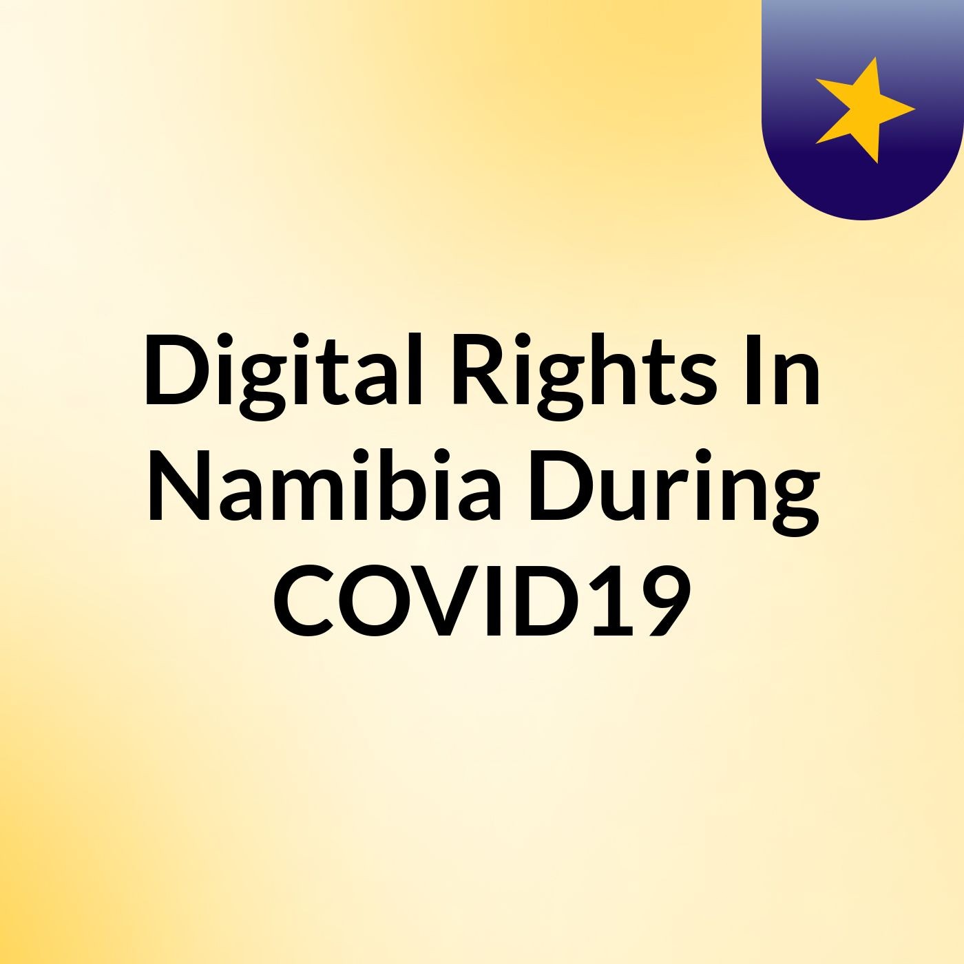 Digital Rights In Namibia During COVID19