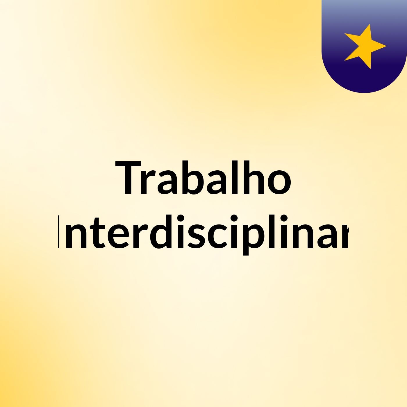 Trabalho Interdisciplinar