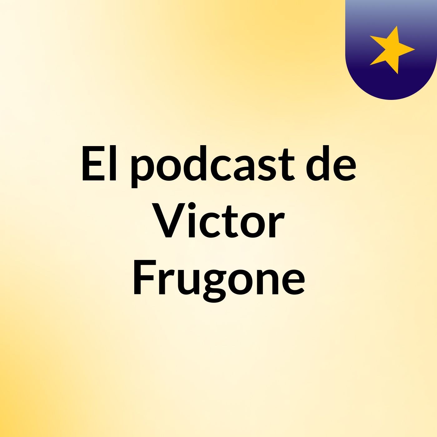 El podcast de Victor Frugone