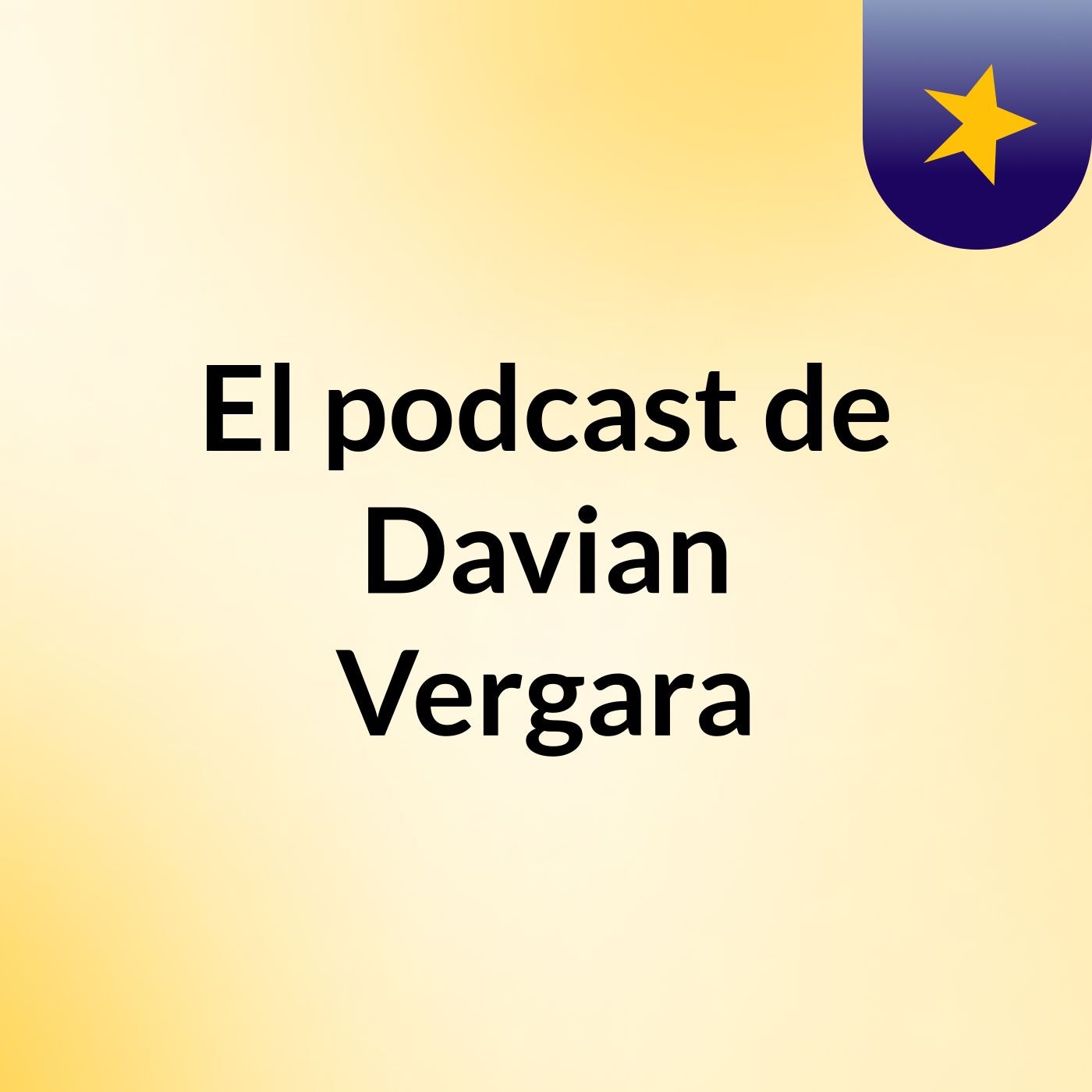 El podcast de Davian Vergara podcast artwork
