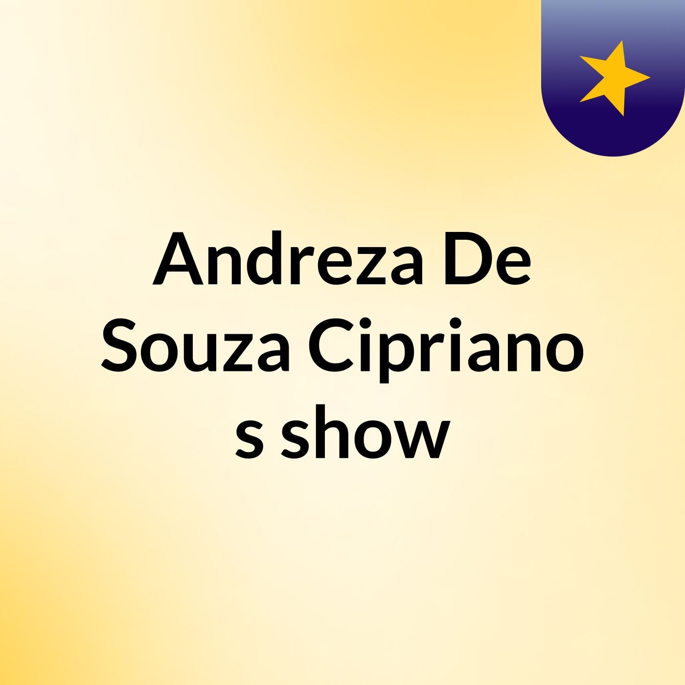 Andreza De Souza Cipriano's show
