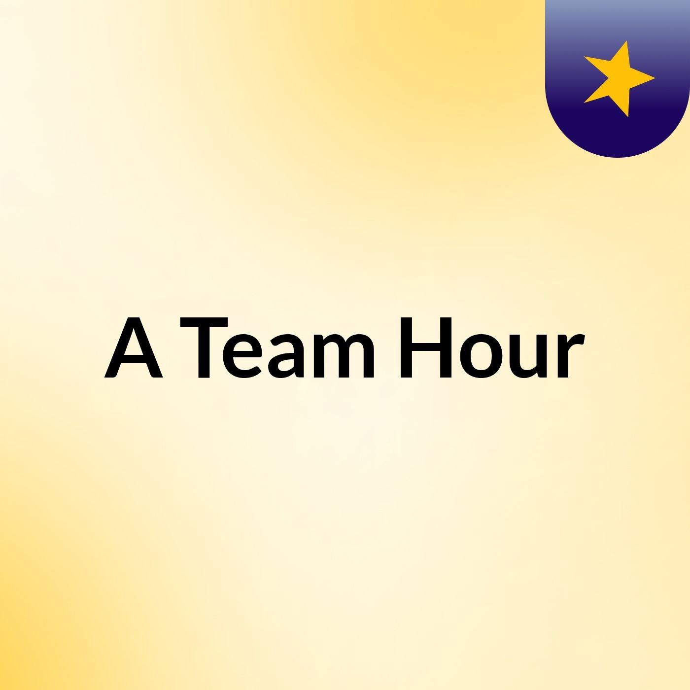 A Team Hour