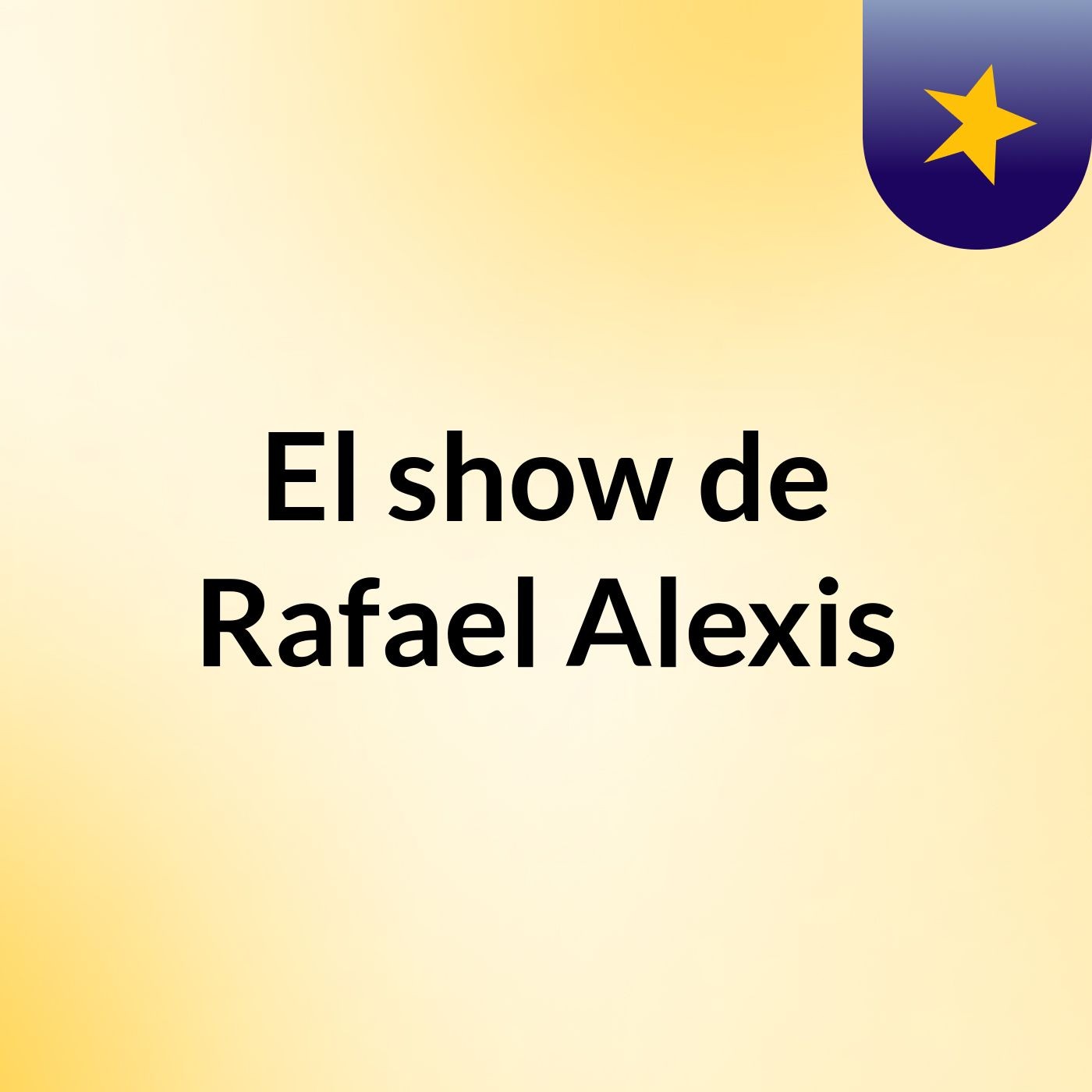 El show de Rafael Alexis