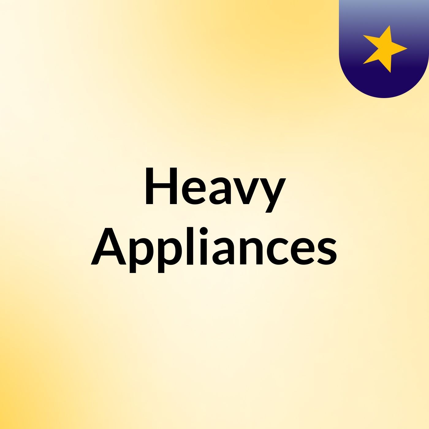 Heavy Appliances