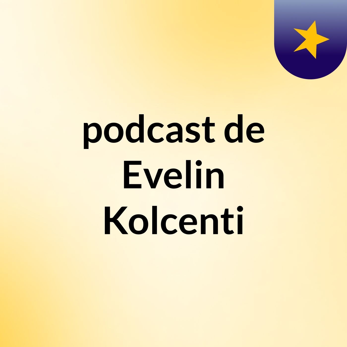 podcast de Evelin Kolcenti podcast artwork