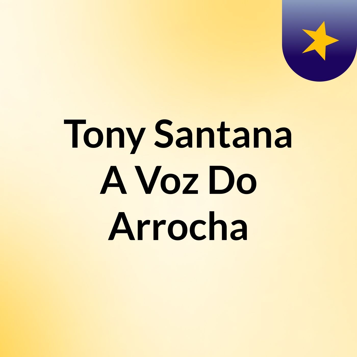 Tony Santana A Voz Do Arrocha