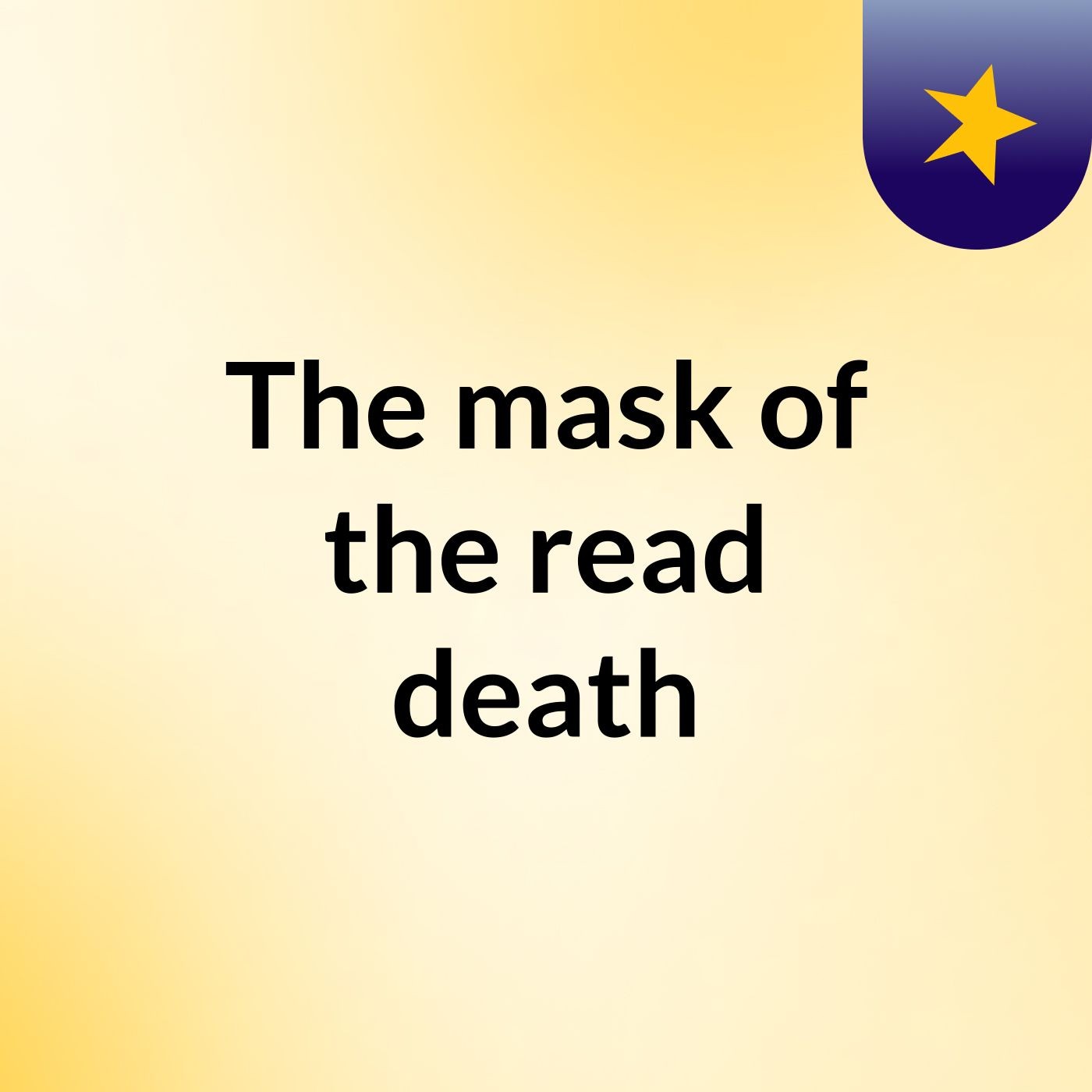 The mask of the read death