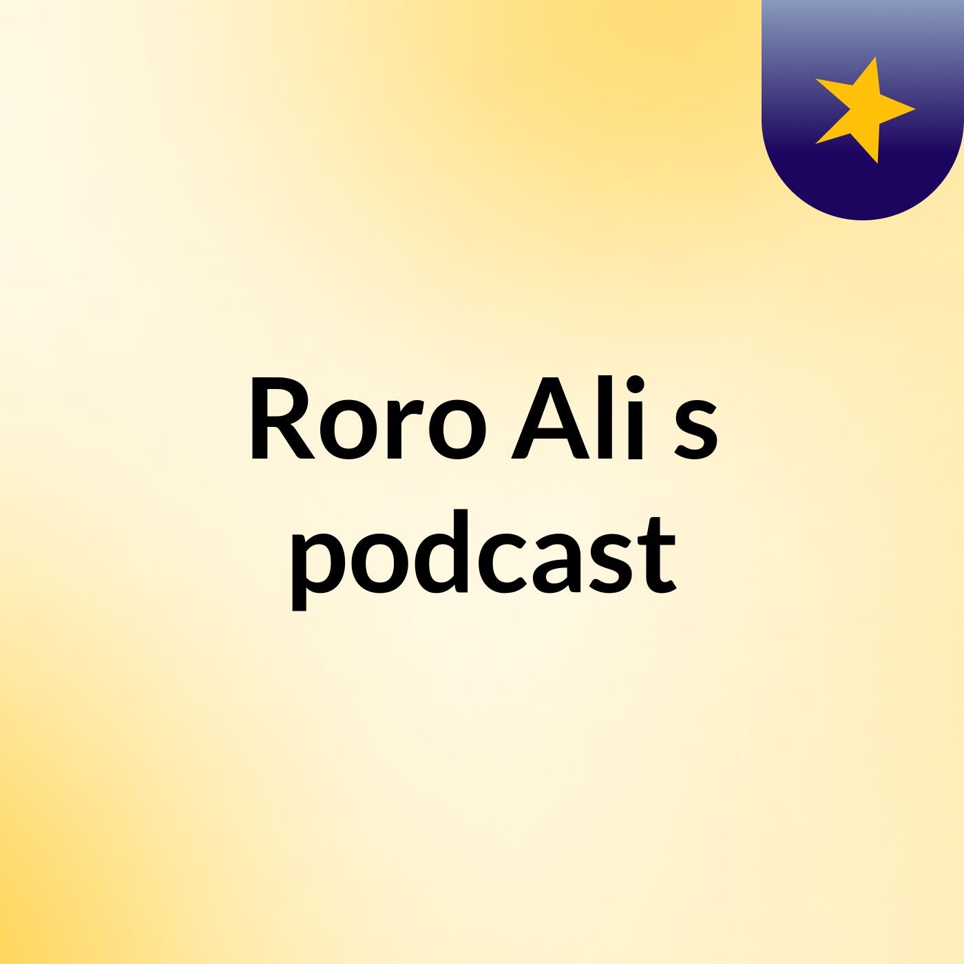 Roro Ali's podcast