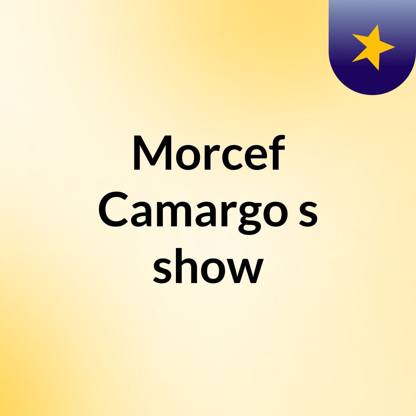 Morcef Camargo's show