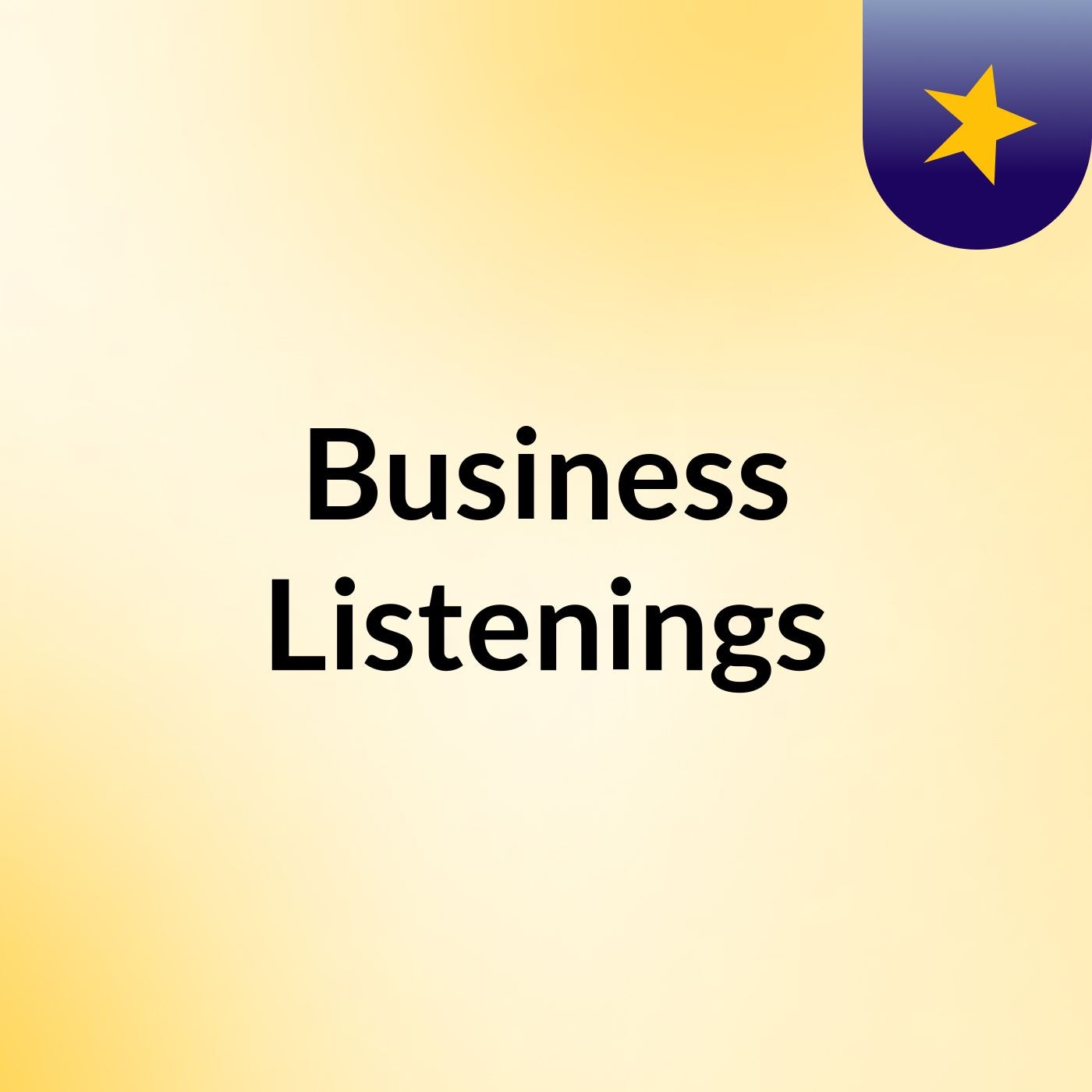 Business Listenings