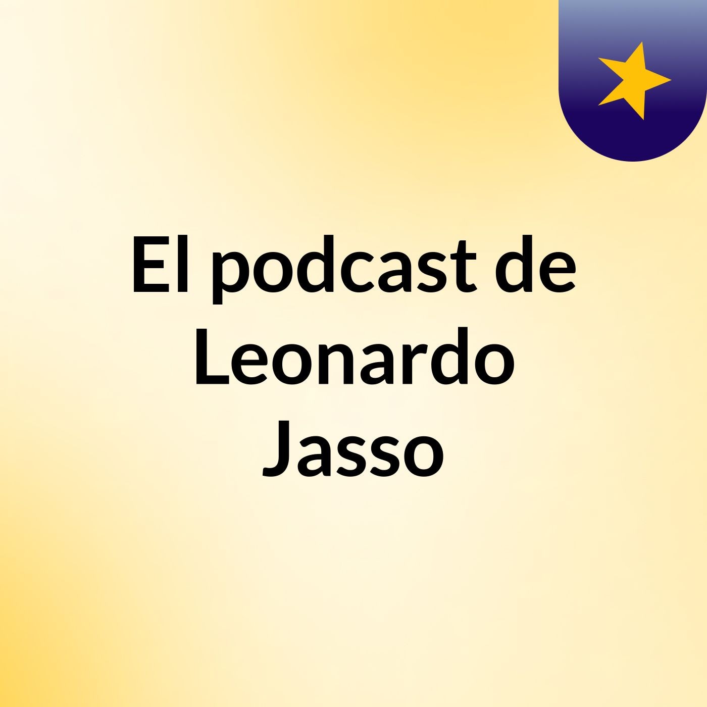 El podcast de Leonardo Jasso podcast artwork