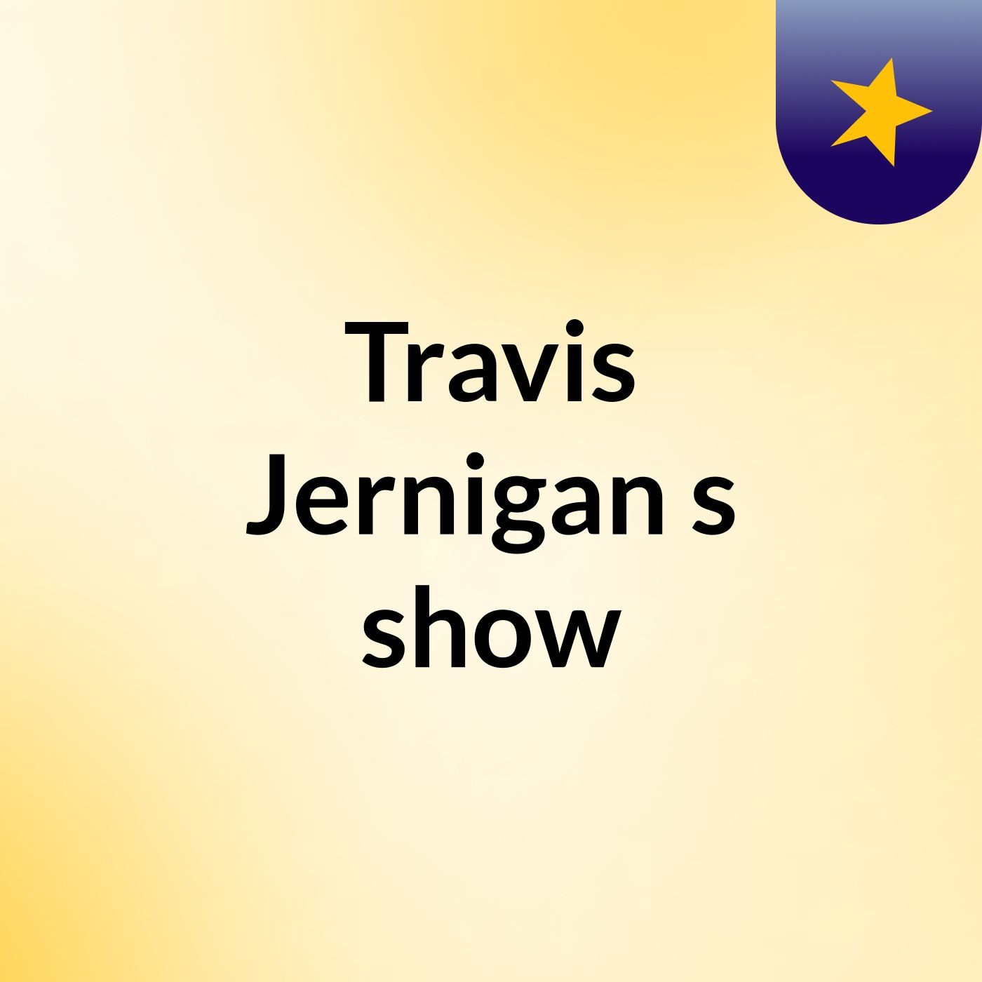 Travis Jernigan's show
