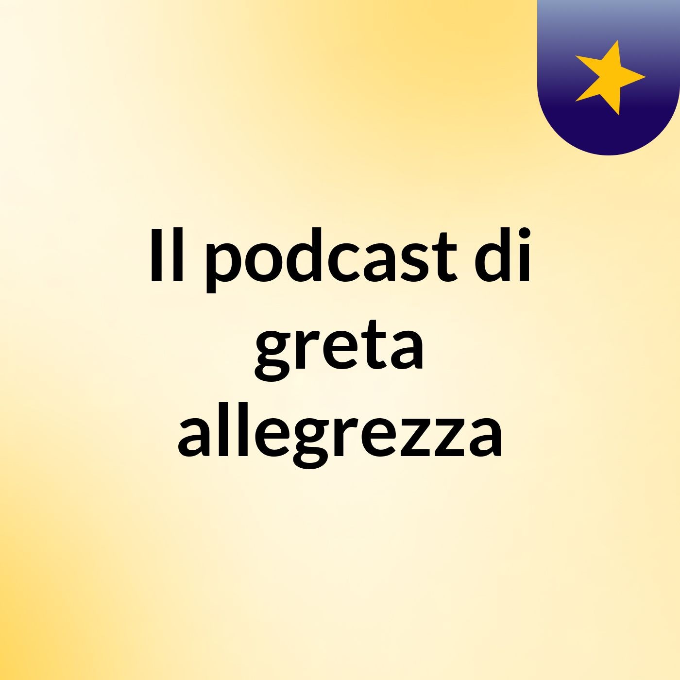 Il podcast di greta allegrezza podcast artwork