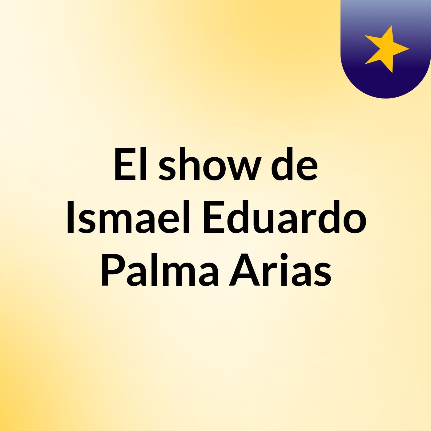 El show de Ismael Eduardo Palma Arias