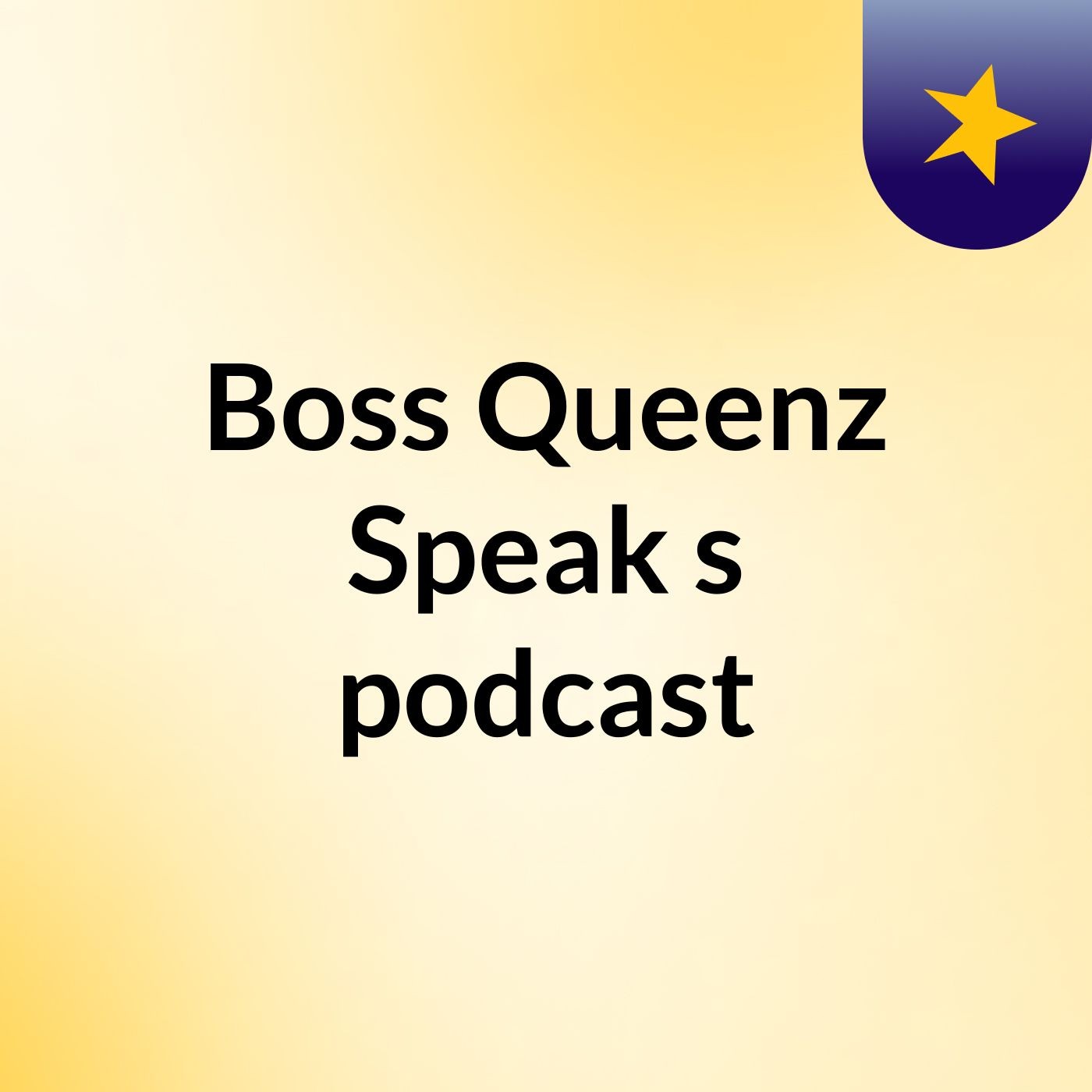 Boss Queenz Speak's podcast podcast artwork