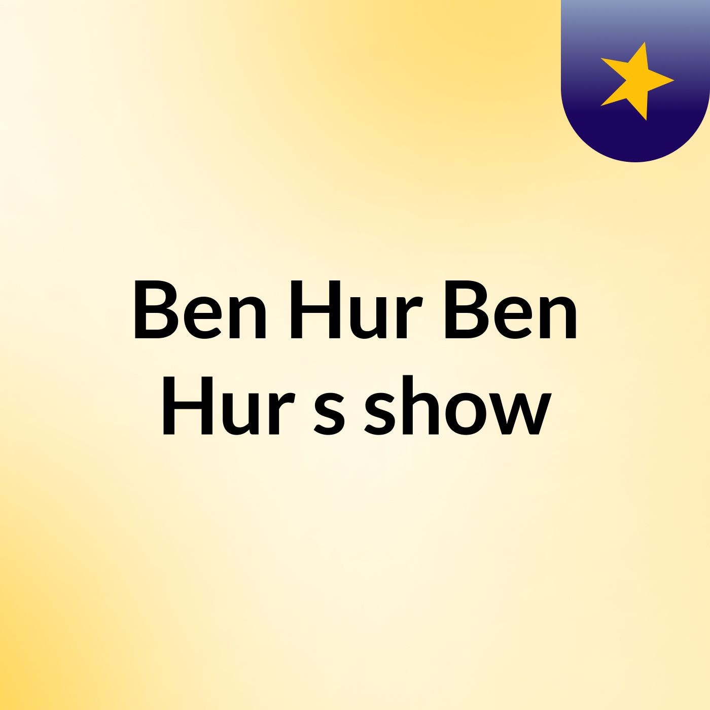 Ben Hur Ben Hur's show