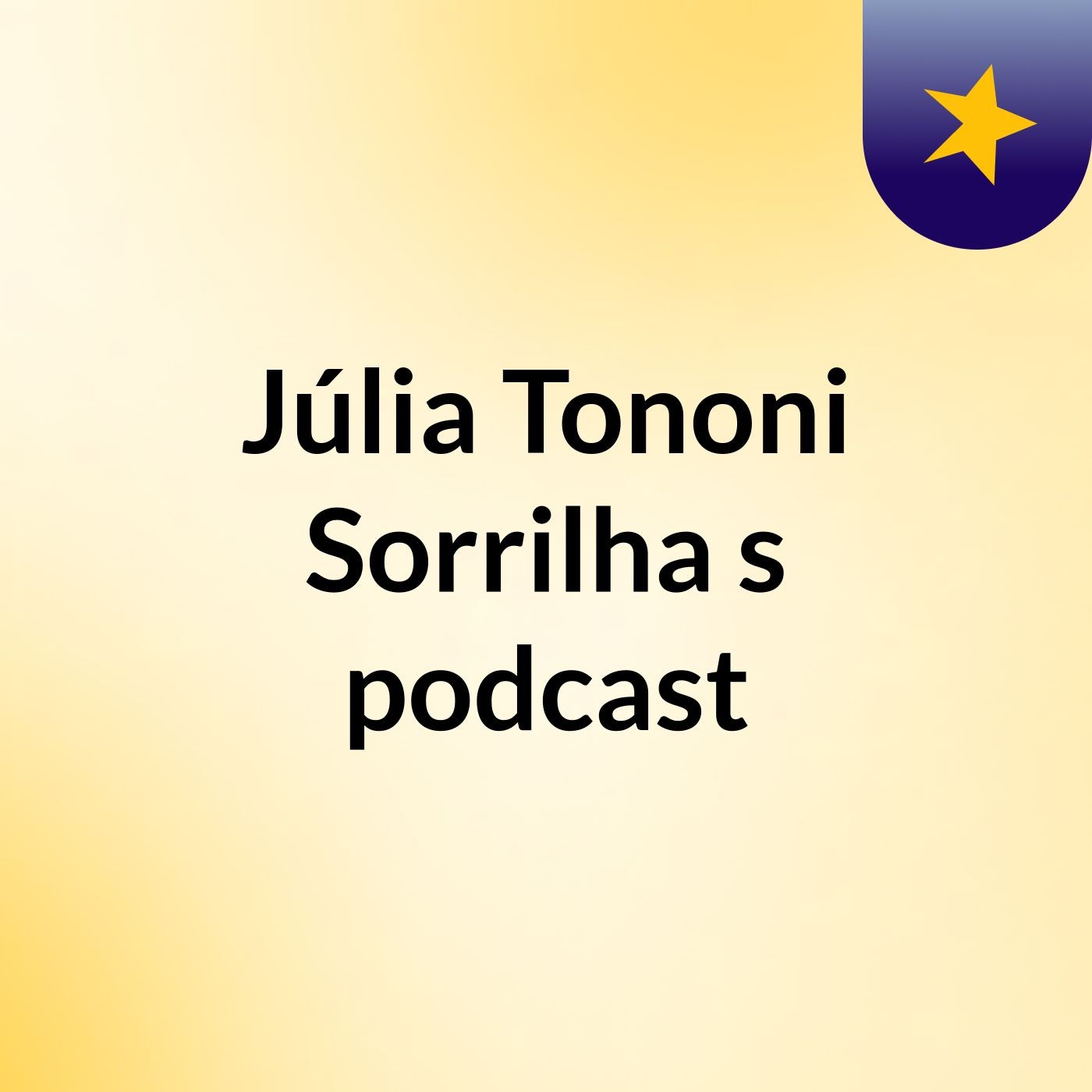 Júlia Tononi Sorrilha's podcast
