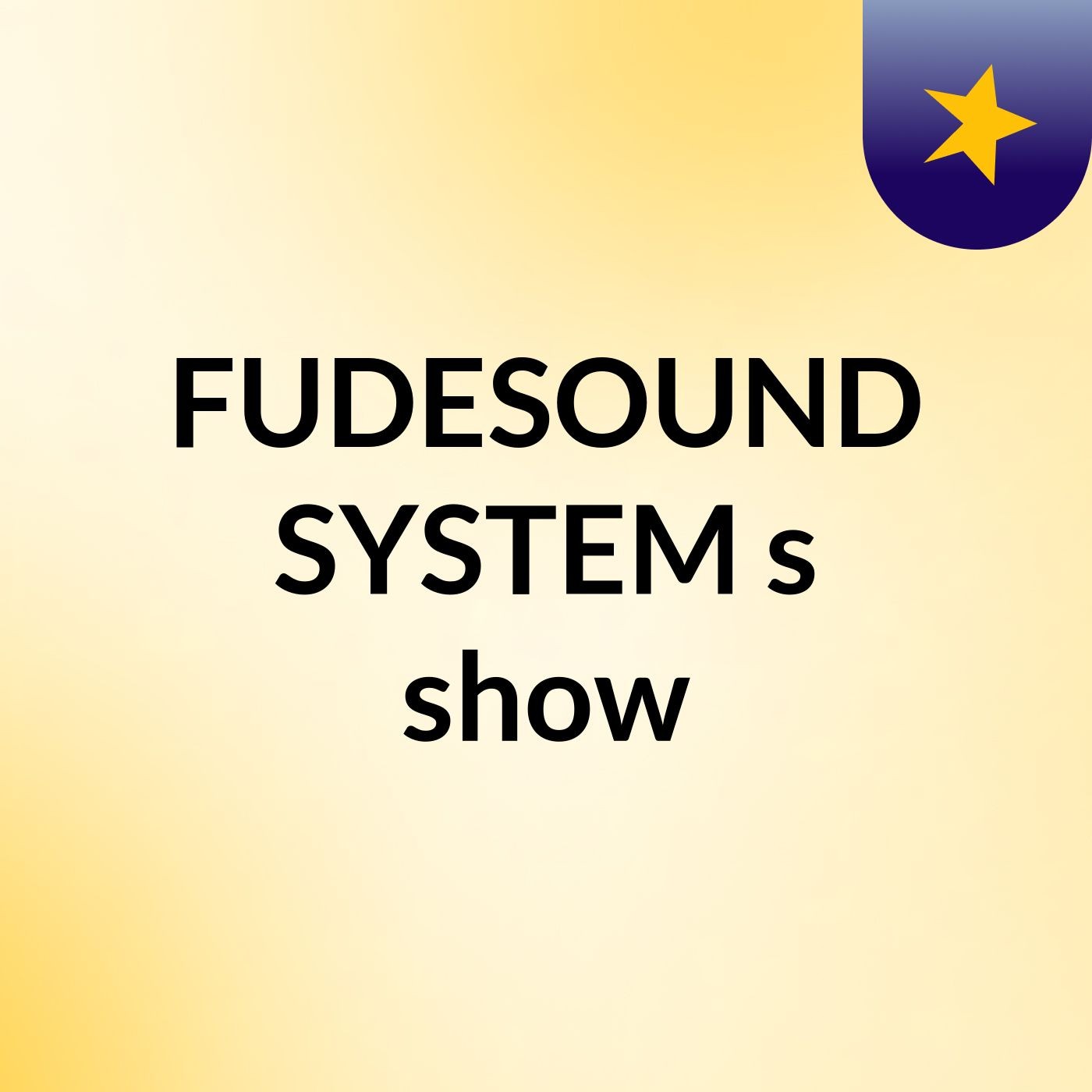 FUDESOUND SYSTEM's show