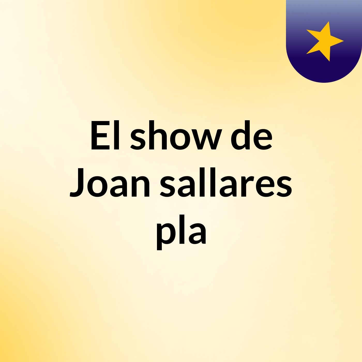 El show de Joan sallares pla