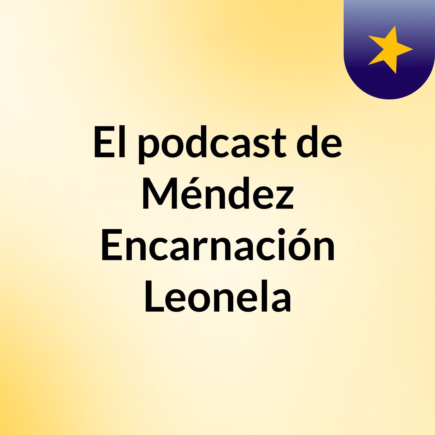 El podcast de Méndez Encarnación Leonela