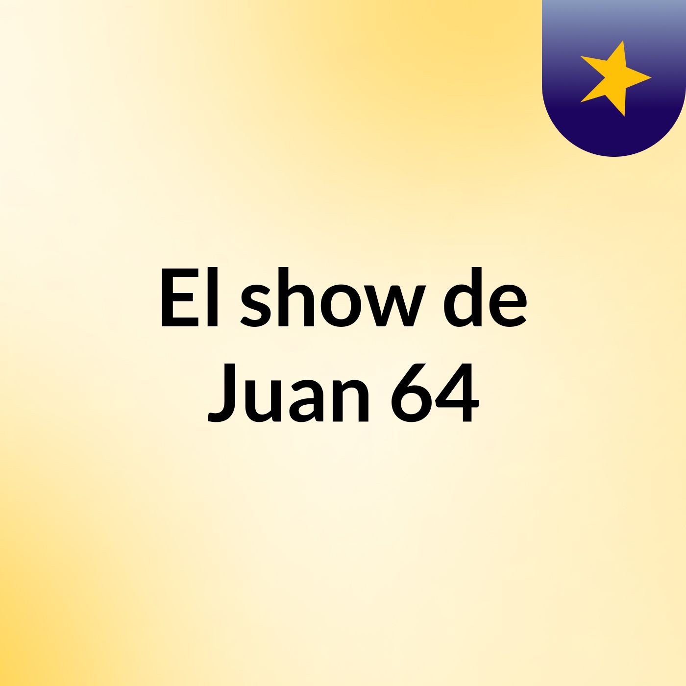 El show de Juan 64