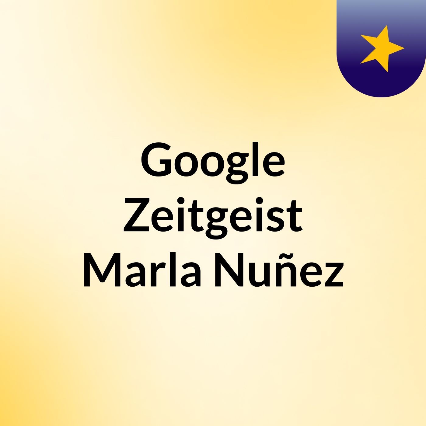 Google Zeitgeist Marla Nuñez