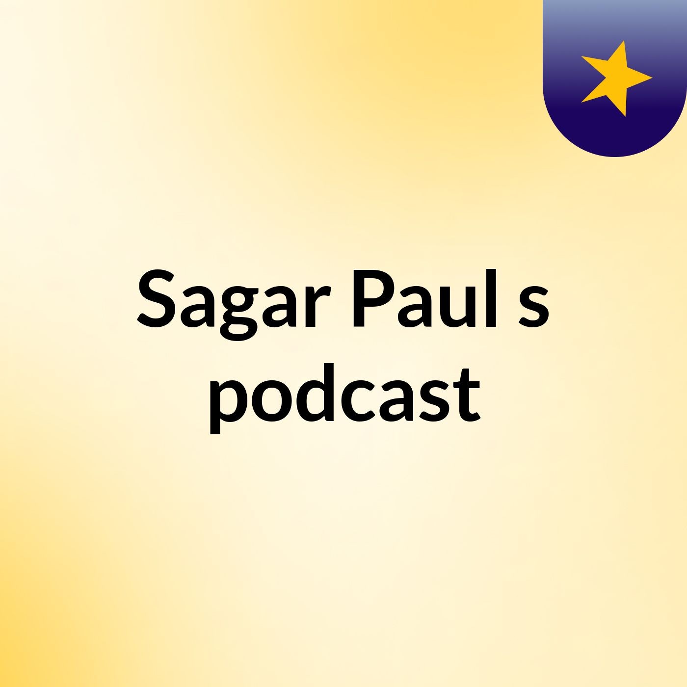 Sagar Paul's podcast