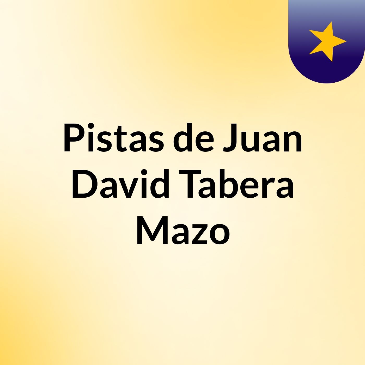 Pistas de Juan David Tabera Mazo