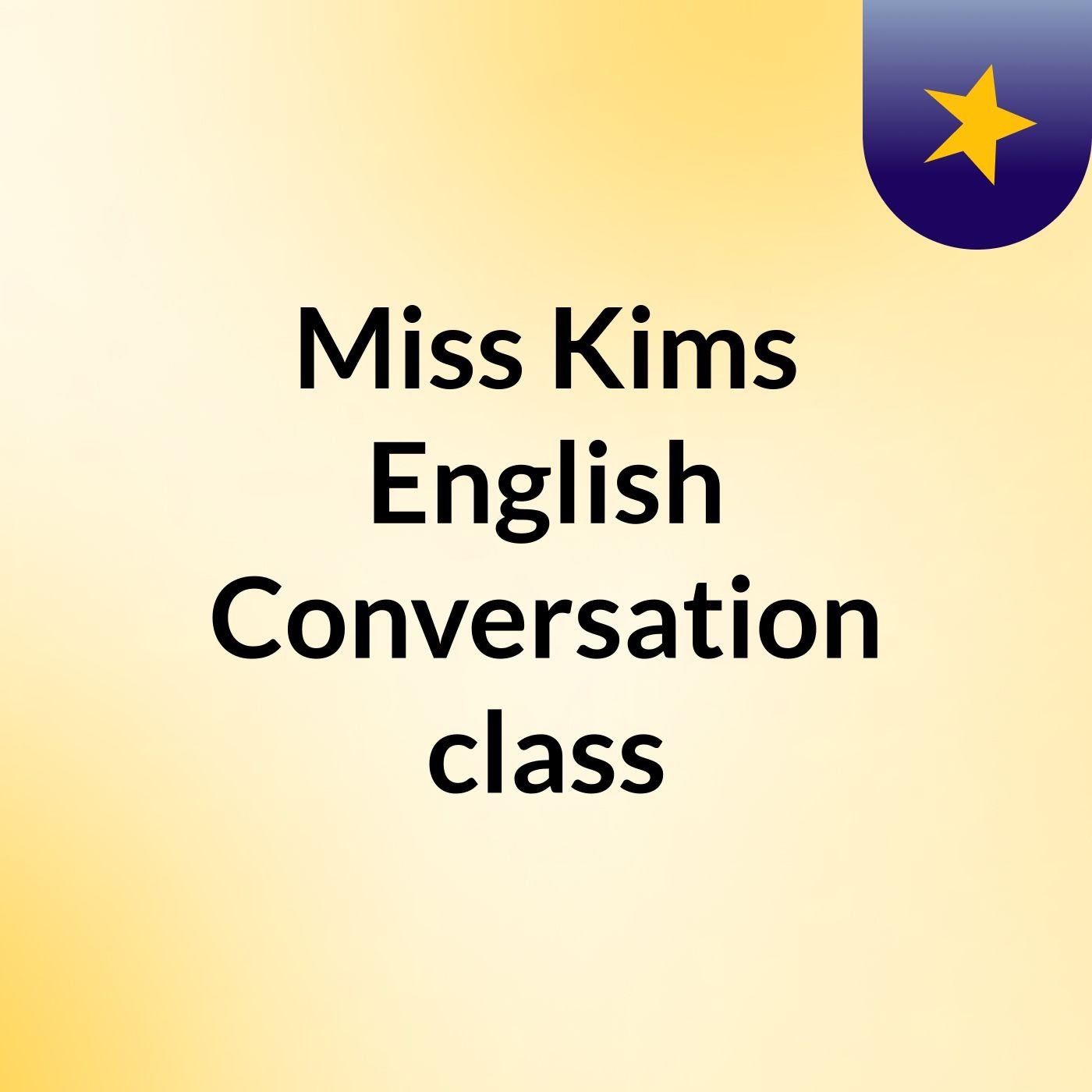 Miss Kims English Conversation class