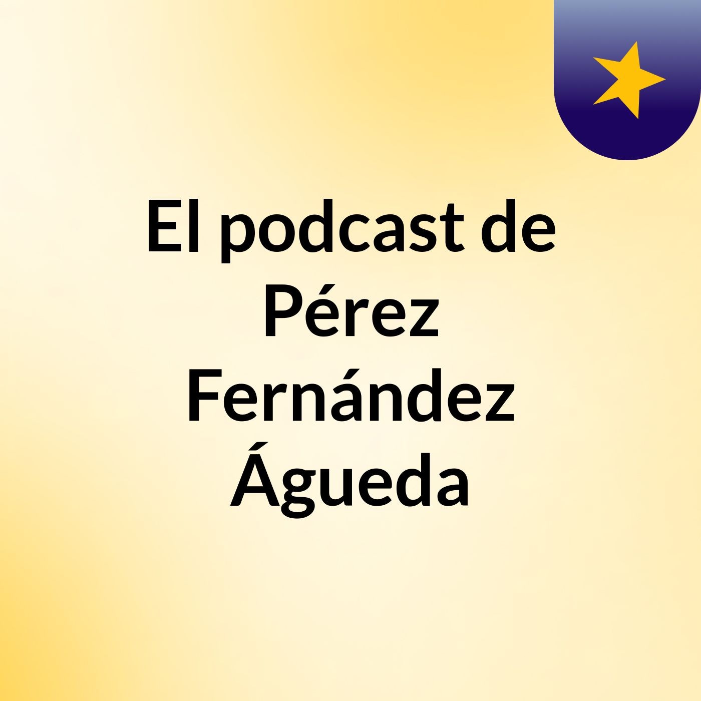 El podcast de Pérez Fernández Águeda podcast artwork