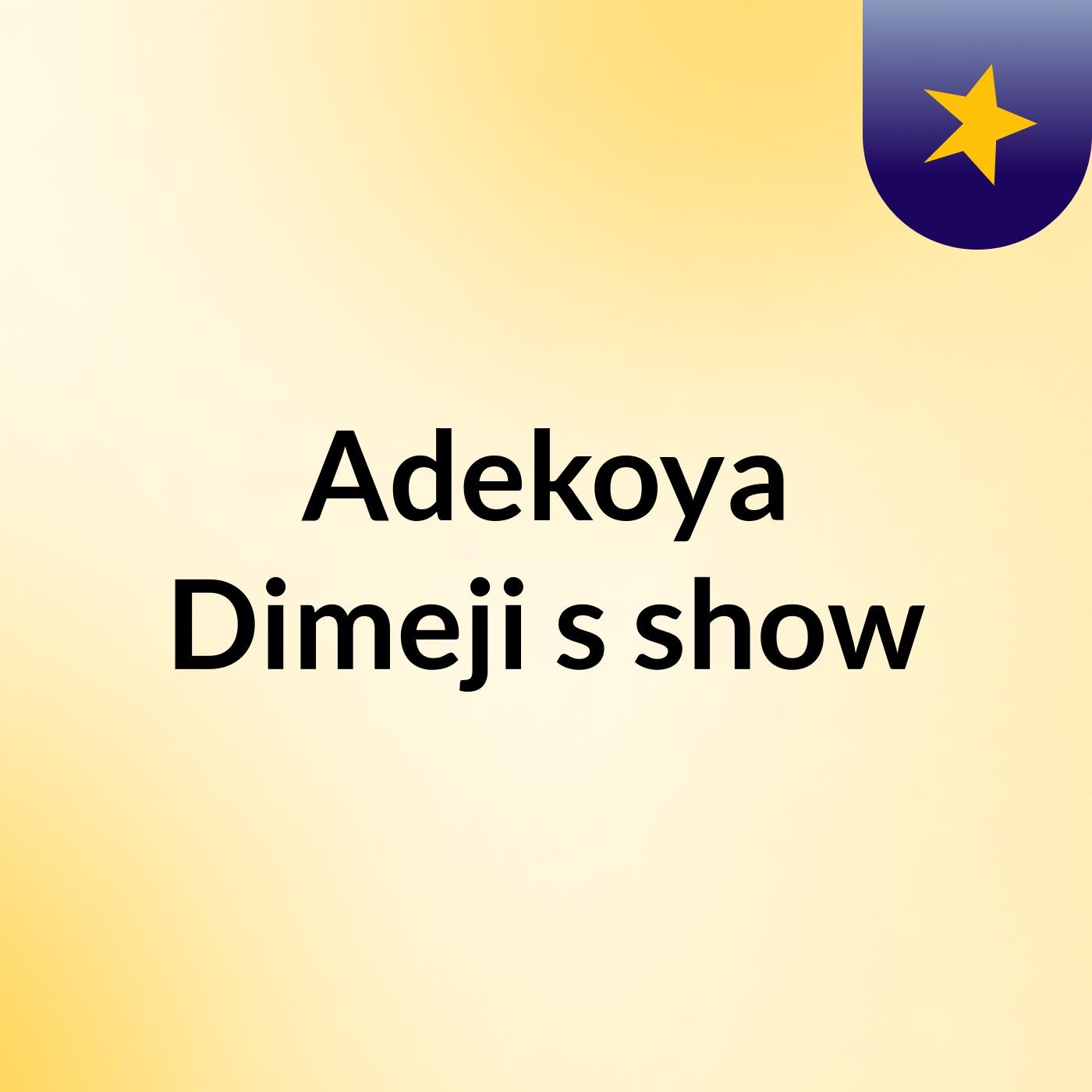 Adekoya Dimeji's show