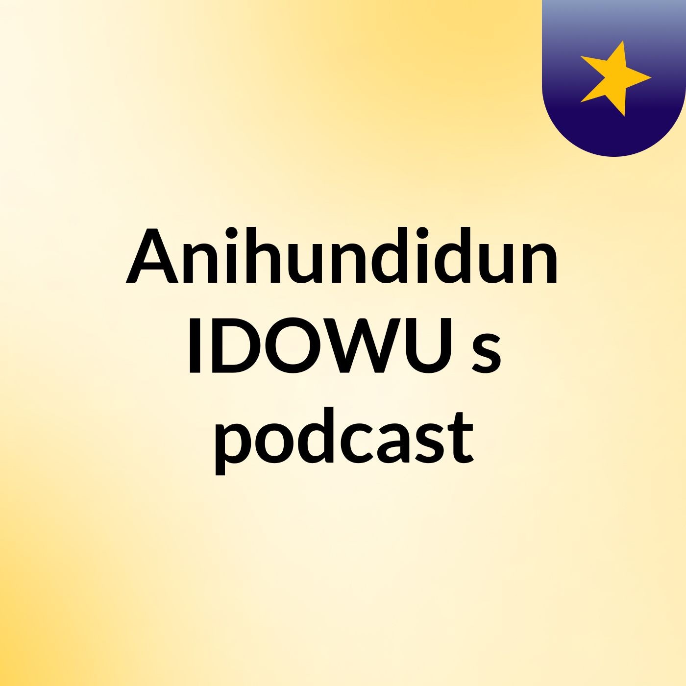 Anihundidun IDOWU\'s podcast