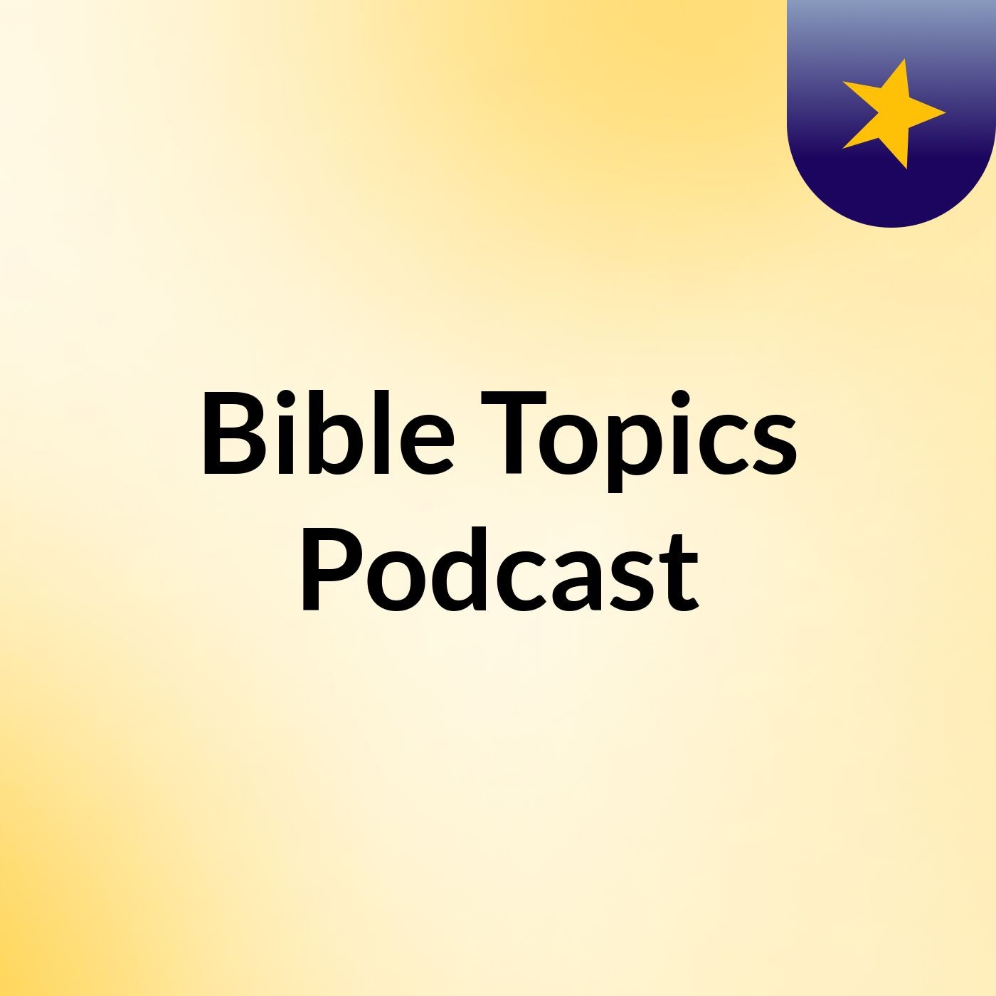 Bible Topics Podcast