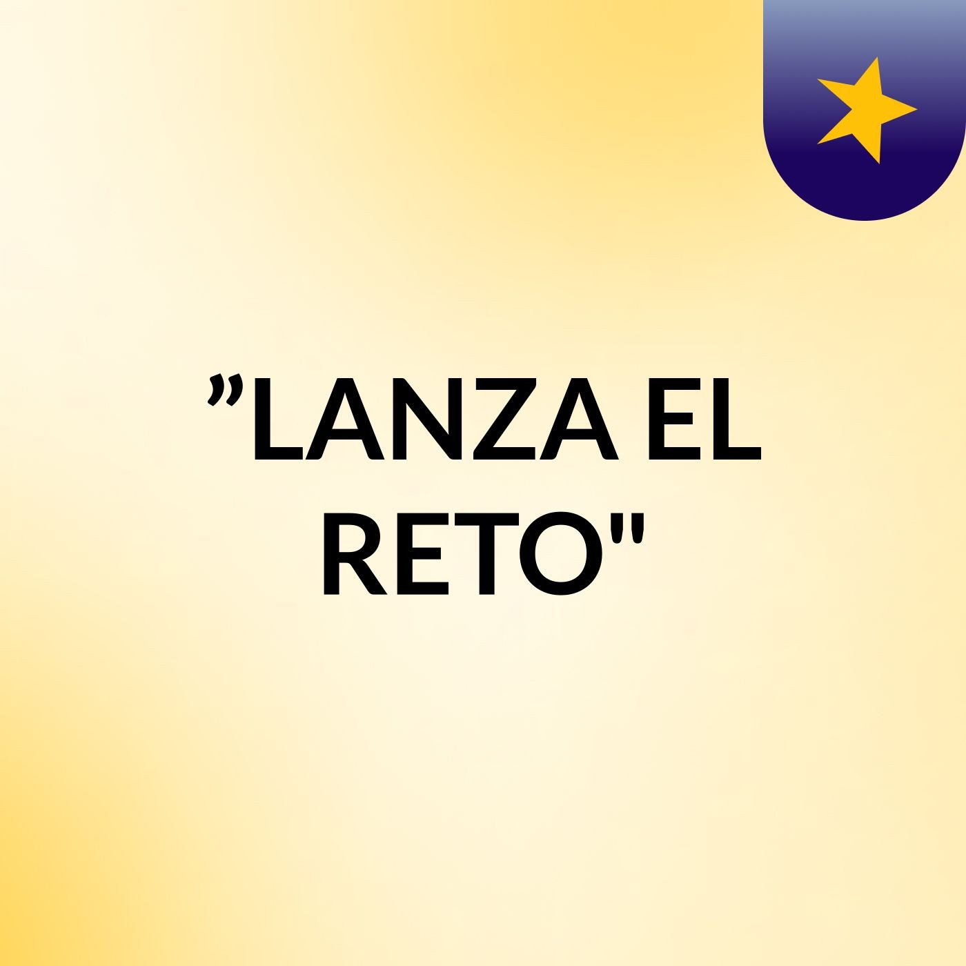 ”LANZA EL RETO"