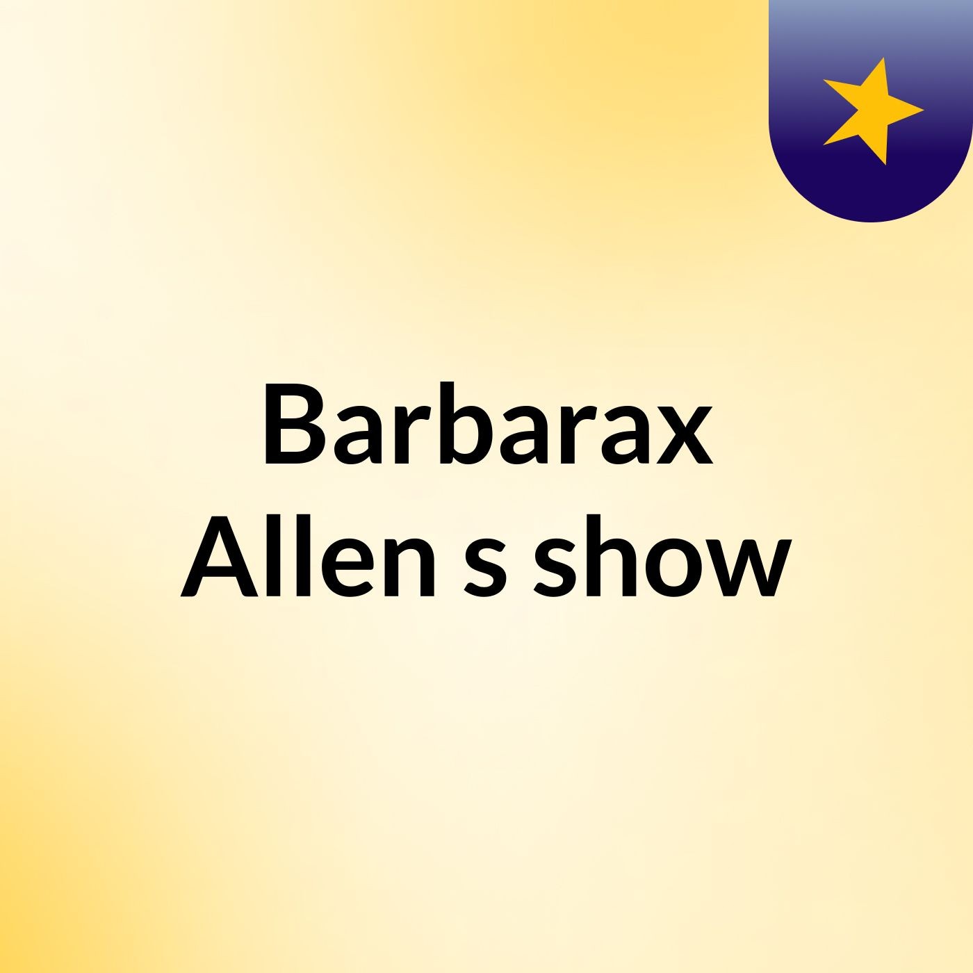 Barbarax Allen's show